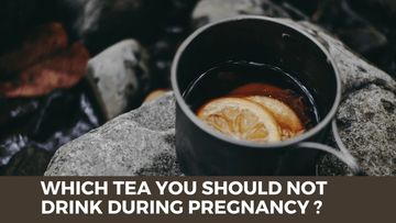 Which tea you should not drink during pregnancy ? - HerbalHermit USA
