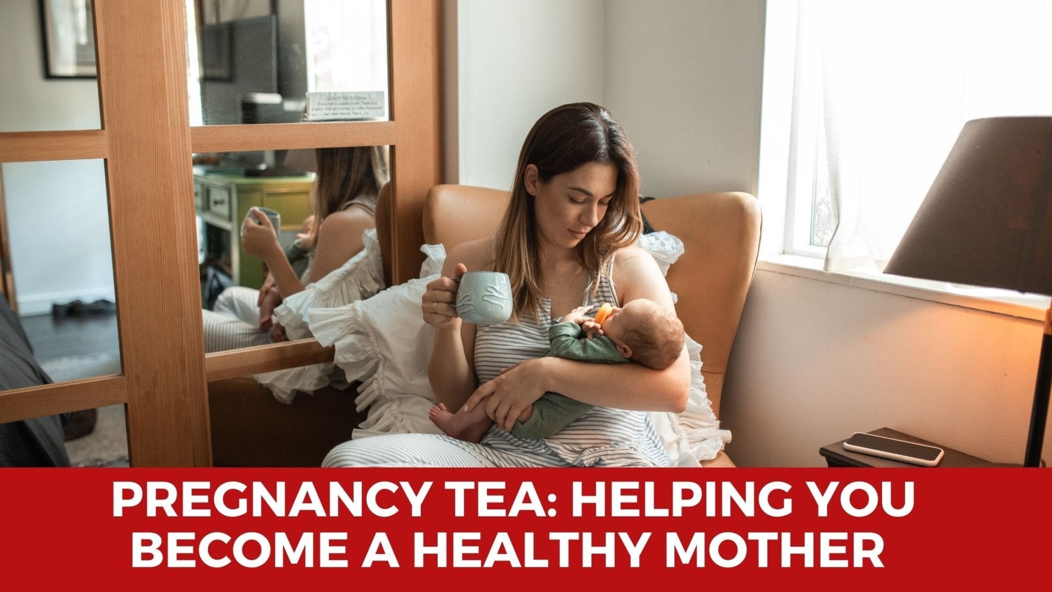 PREGNANCY TEA: HELPING YOU BECOME A HEALTHY MOTHER - Herbal Hermit