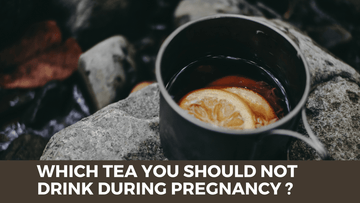 Which tea you should not drink during pregnancy ? - Herbal Hermit